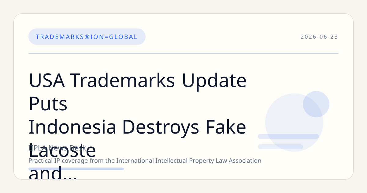 USA Trademarks Update Puts Indonesia Destroys Fake Lacoste and Goods Worth Almost Strategy…