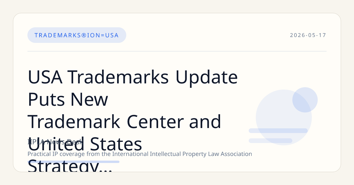 USA Trademarks Update Puts New Trademark Center and United States Strategy in Focus