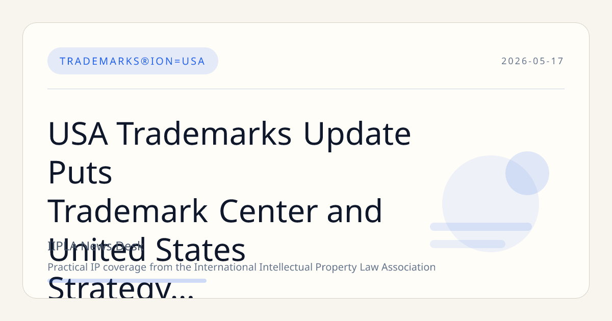 USA Trademarks Update Puts Trademark Center and United States Strategy in Focus