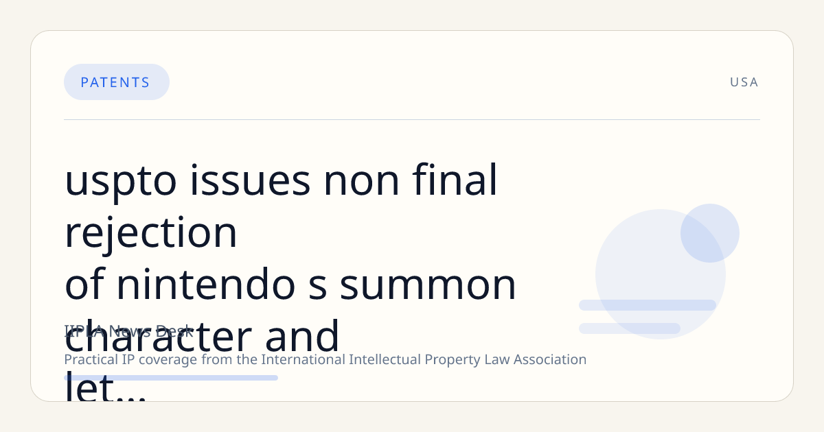 USPTO Issues Non-Final Rejection of Nintendo’s ‘Summon Character and Let It Fight’ Pokémon Patent Amid Ongoing Palworld Litigation