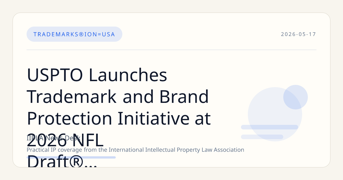 USPTO Launches Trademark and Brand Protection Initiative at 2026 NFL Draft® in Pittsburgh