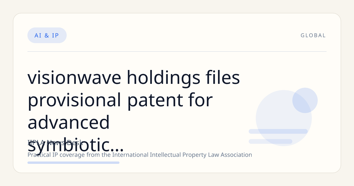 VisionWave Holdings Files Provisional Patent for Advanced Symbiotic Deep Neural Network Architecture