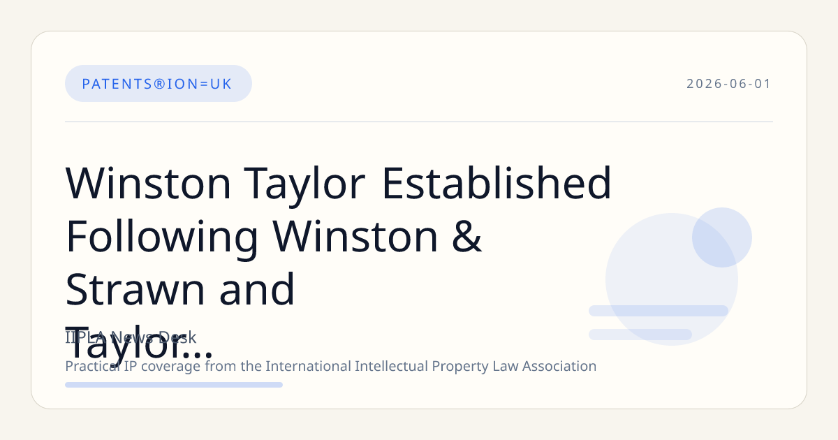 Winston Taylor Established Following Winston & Strawn and Taylor Wessing UK Merger