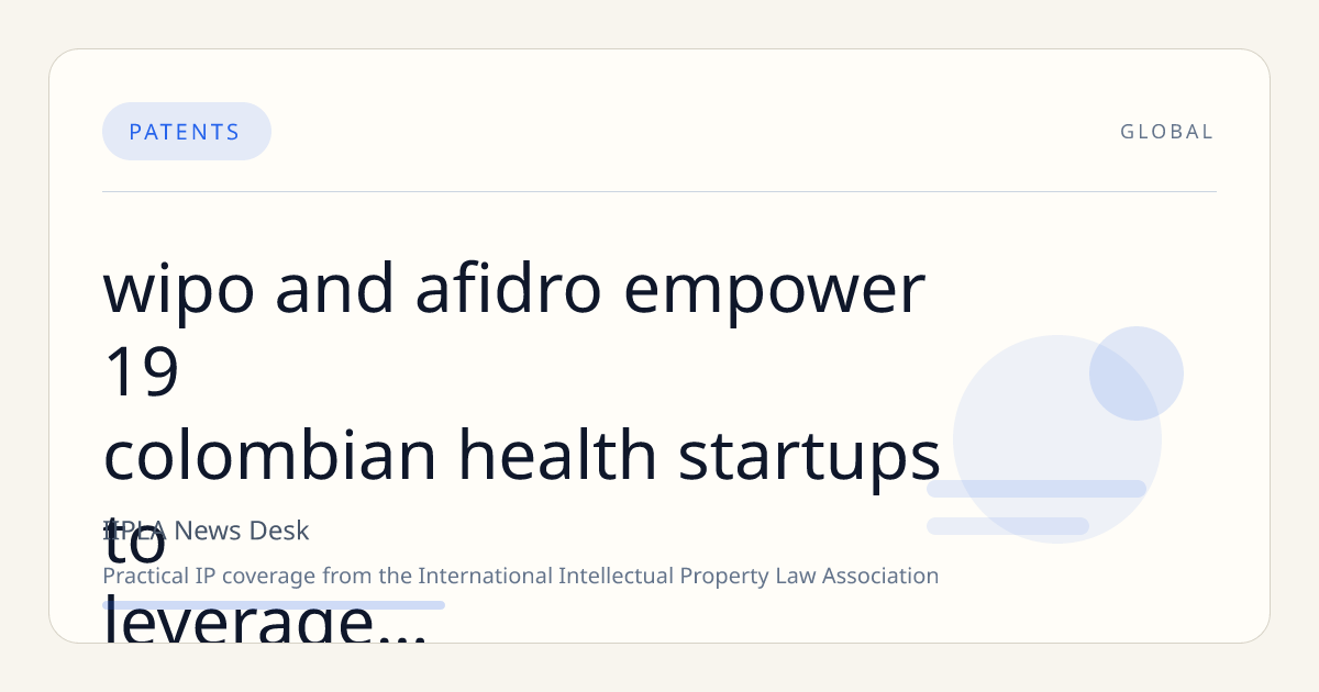 WIPO and AFIDRO Empower 19 Colombian Health Startups to Leverage Intellectual Property for Business Growth
