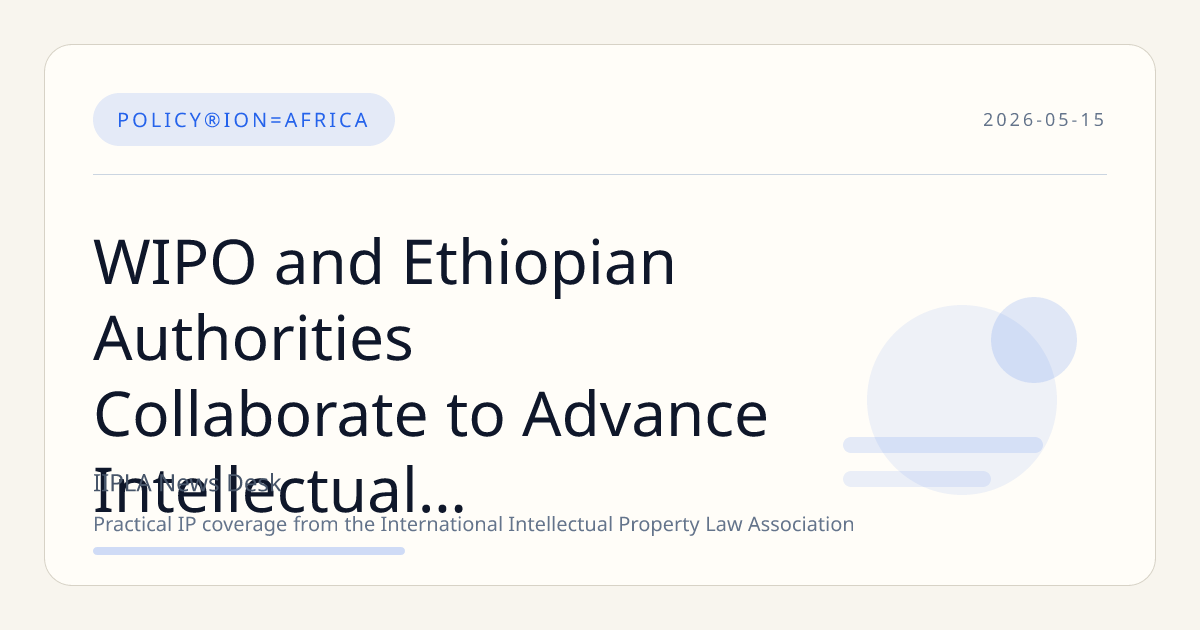 WIPO and Ethiopian Authorities Collaborate to Advance Intellectual Property Capacity During IP Week 2024