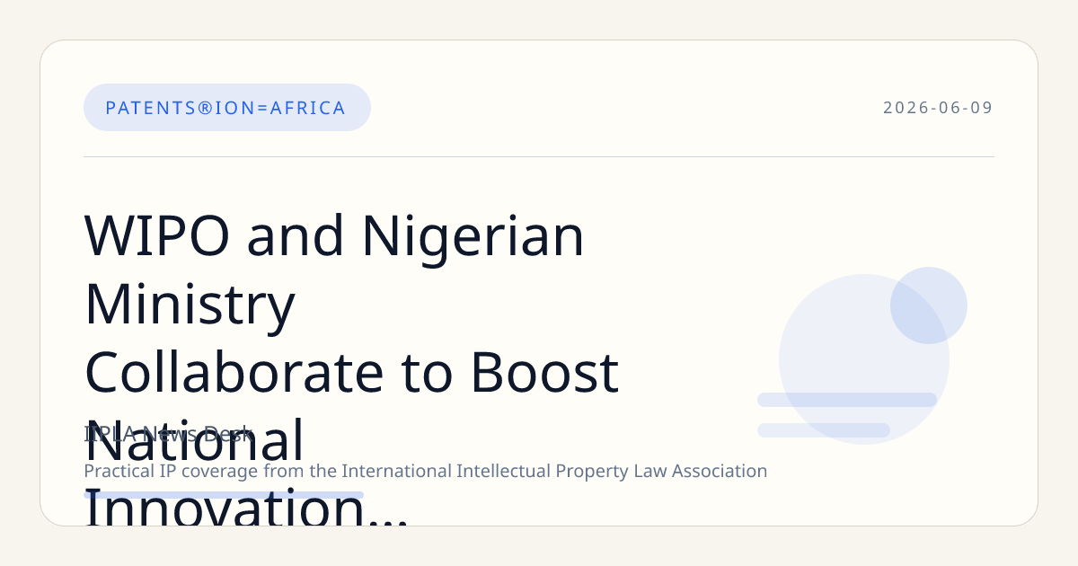 WIPO and Nigerian Ministry Collaborate to Boost National Innovation Ecosystem