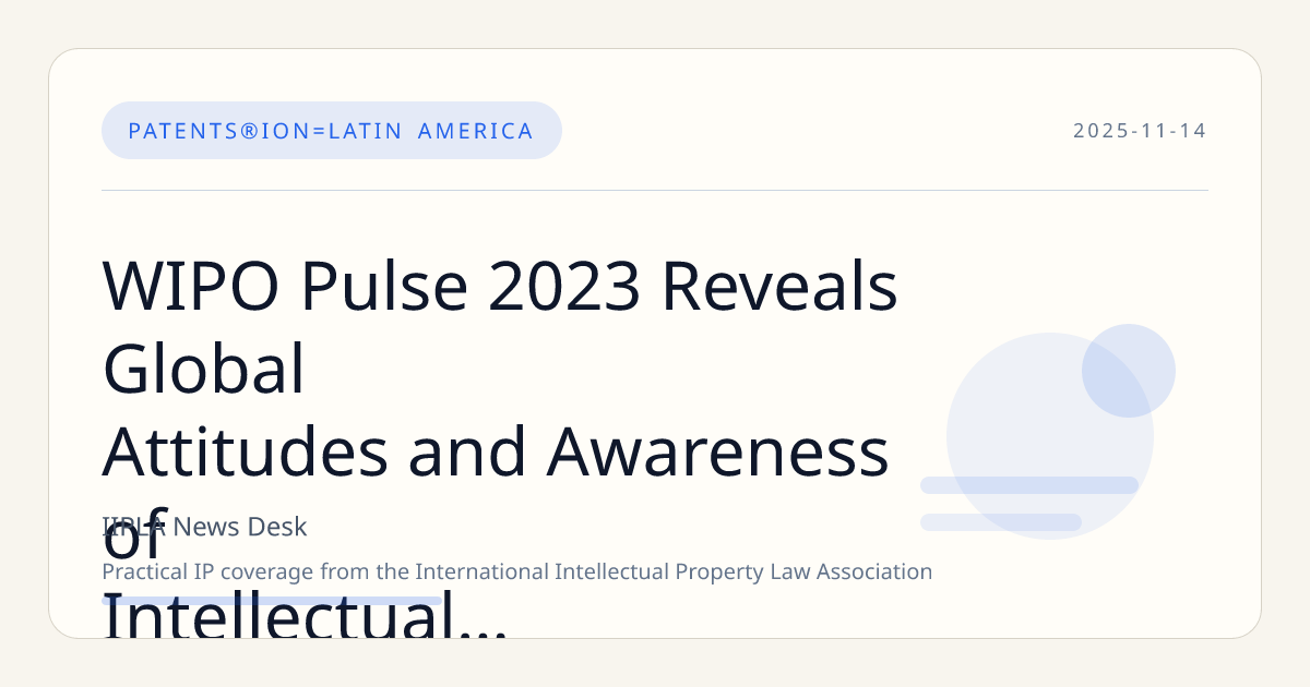 WIPO Pulse 2023 Reveals Global Attitudes and Awareness of Intellectual Property Rights