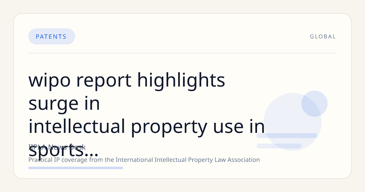 WIPO Report Highlights Surge in Intellectual Property Use in Sports Sector Ahead of World IP Day 2026