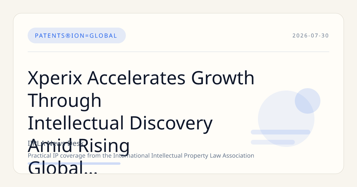 Xperix Accelerates Growth Through Intellectual Discovery Amid Rising Global Semiconductor Patent Conflicts