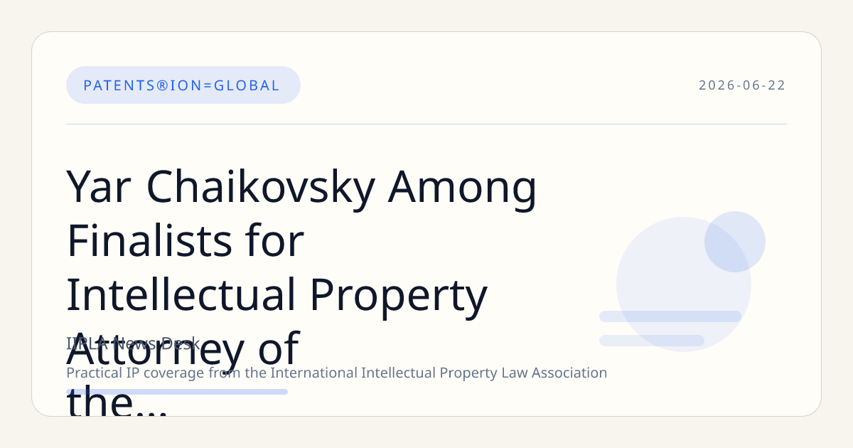 Yar Chaikovsky Among Finalists for Intellectual Property Attorney of the Year Award