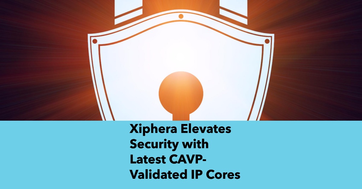 Xiphera CAVP validated IP cores