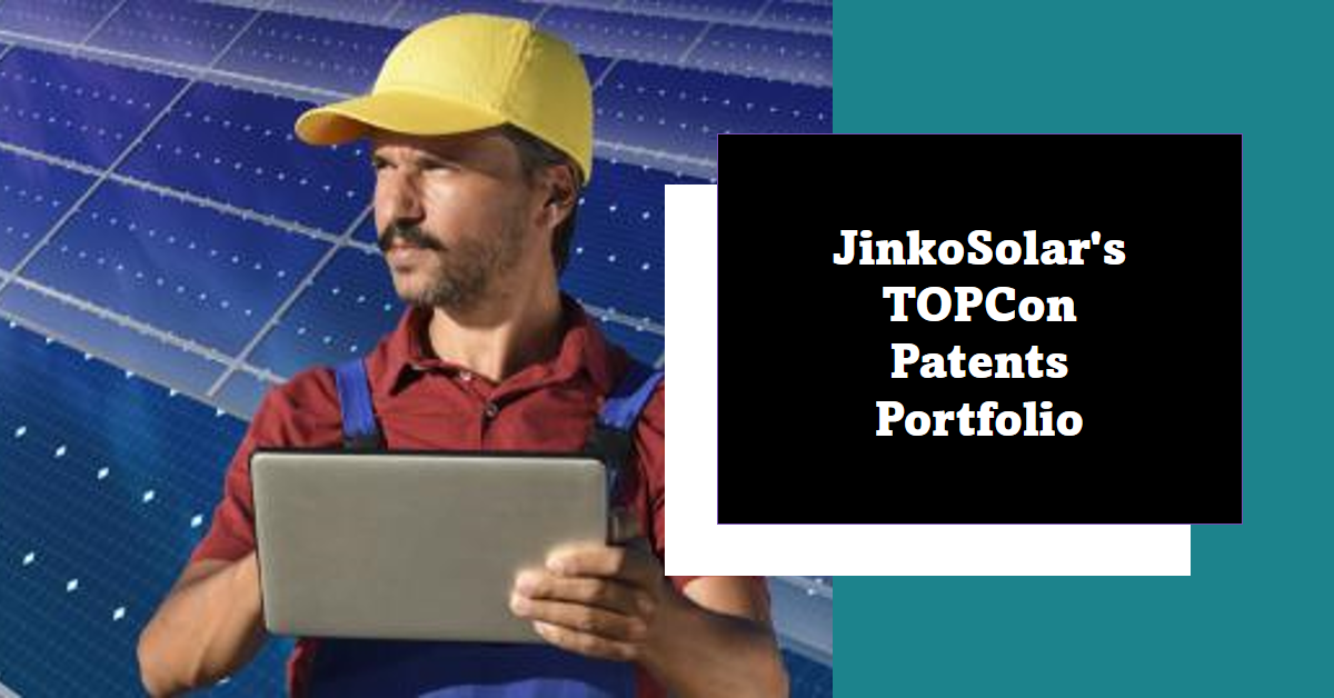 JinkoSolar TOPCon Patents
