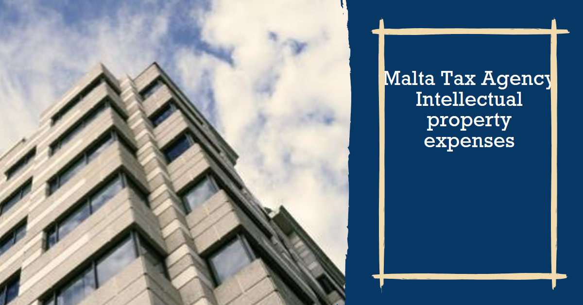 Malta Tax Agency Intellectual property expenses
