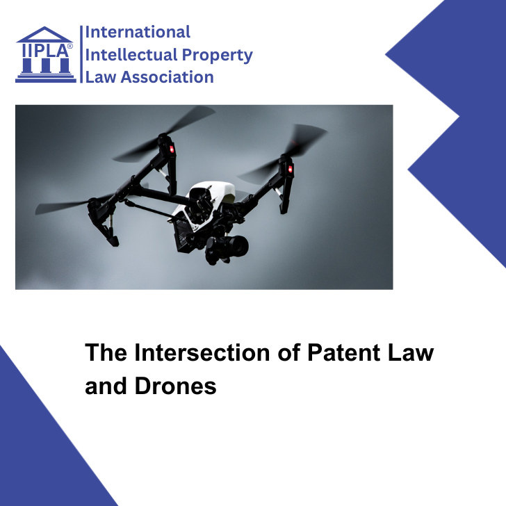 The Intersection of Patent Law and Drones