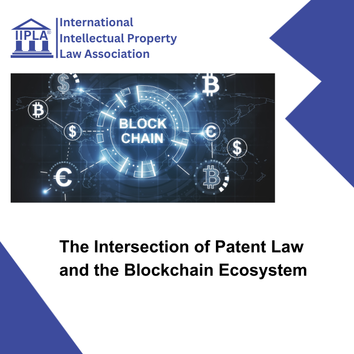 The Intersection of Patent Law and the Blockchain Ecosystem