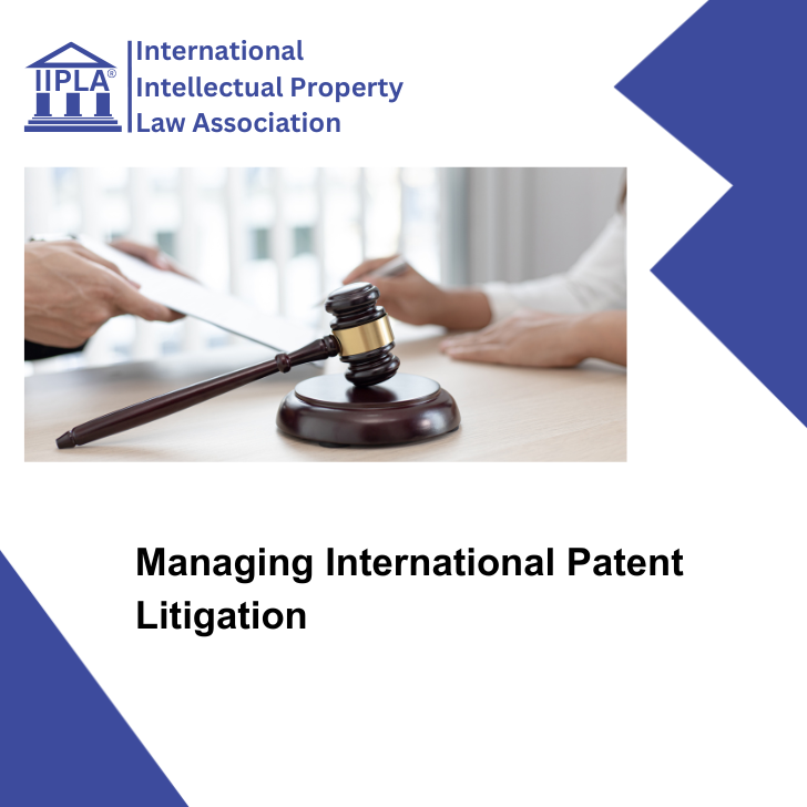 Managing International Patent Litigation